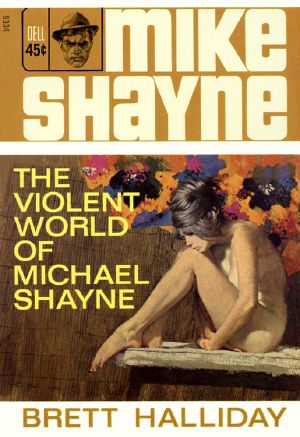 [Mike Shayne 51] • The Violent World of Michael Shayne